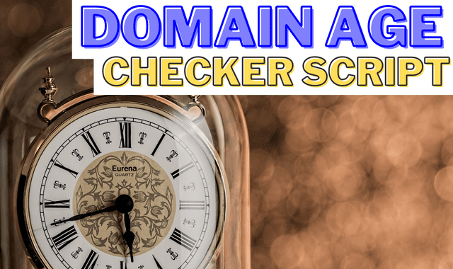 Download the Free Domain Age Checker Script and Start Earning $450+ Monthly!